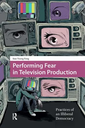 Fong |  Performing Fear in Television Production | Buch |  Sack Fachmedien