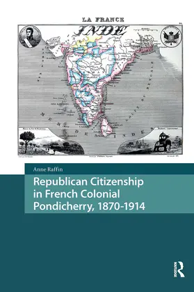 Raffin |  Republican Citizenship in French Colonial Pondicherry, 1870-1914 | Buch |  Sack Fachmedien