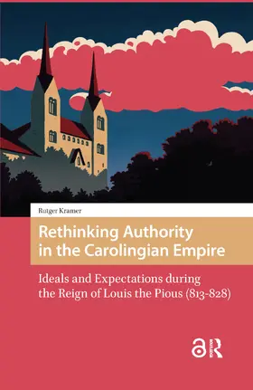 Kramer |  Rethinking Authority in the Carolingian Empire | Buch |  Sack Fachmedien