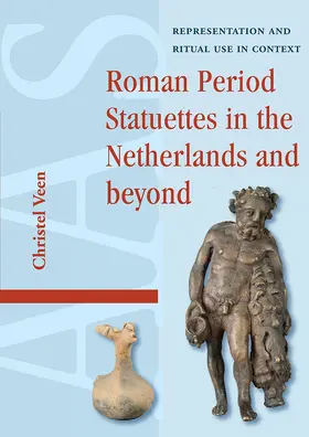 Veen |  Roman Period Statuettes in the Netherlands and beyond | Buch |  Sack Fachmedien