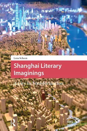Scheen |  Shanghai Literary Imaginings | Buch |  Sack Fachmedien
