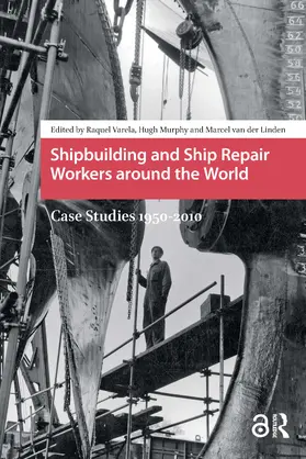Varela / Murphy / Linden |  Shipbuilding and Ship Repair Workers around the World | Buch |  Sack Fachmedien