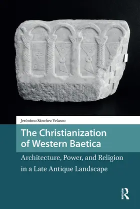 Sanchez Velasco |  The Christianization of Western Baetica | Buch |  Sack Fachmedien