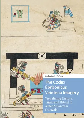 DiCesare |  The Codex Borbonicus Veintena Imagery | Buch |  Sack Fachmedien