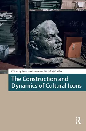 Boven / Winkler |  The Construction and Dynamics of Cultural Icons | Buch |  Sack Fachmedien