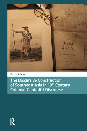 Noor |  The Discursive Construction of Southeast Asia in 19th Century Colonial-Capitalist Discourse | Buch |  Sack Fachmedien