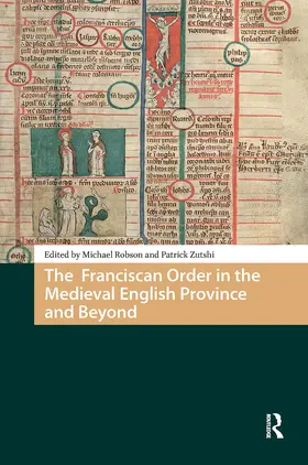 Robson / Zutshi |  The Franciscan Order in the Medieval English Province and Beyond | Buch |  Sack Fachmedien