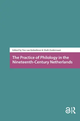 Zuidervaart / Kalmthout |  The Practice of Philology in the Nineteenth-Century Netherlands | Buch |  Sack Fachmedien