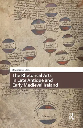 Stone |  The Rhetorical Arts in Late Antique and Early Medieval Ireland | Buch |  Sack Fachmedien