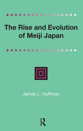 Huffmann |  The Rise and Evolution of Meiji Japan | Buch |  Sack Fachmedien
