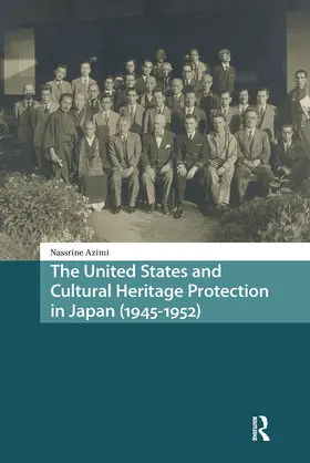 Azimi |  The United States and Cultural Heritage Protection in Japan (1945-1952) | Buch |  Sack Fachmedien