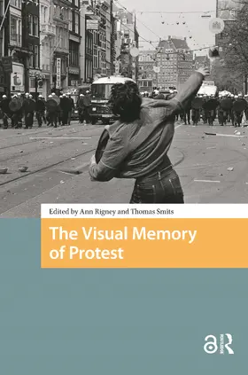 Rigney / Smits |  The Visual Memory of Protest | Buch |  Sack Fachmedien