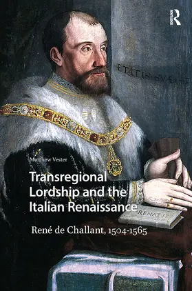 Vester |  Transregional Lordship and the Italian Renaissance | Buch |  Sack Fachmedien
