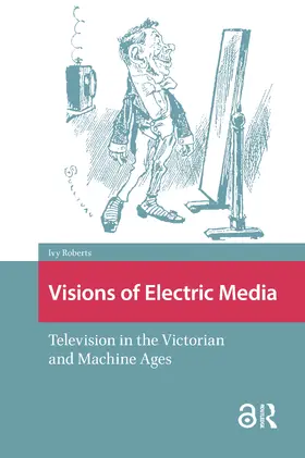 Roberts |  Visions of Electric Media | Buch |  Sack Fachmedien