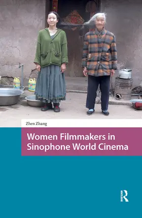 Zhang |  Women Filmmakers in Sinophone World Cinema | Buch |  Sack Fachmedien