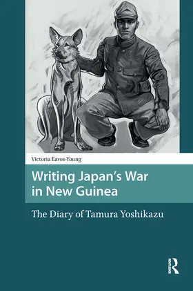 Eaves-Young |  Writing Japan's War in New Guinea | Buch |  Sack Fachmedien