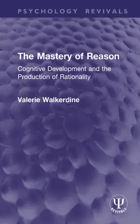 Walkerdine |  The Mastery of Reason | Buch |  Sack Fachmedien