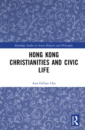 Chu |  Hong Kong Christianities and Civic Life | Buch |  Sack Fachmedien