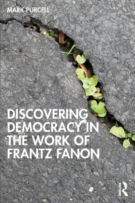 Purcell |  Discovering Democracy in the Work of Frantz Fanon | Buch |  Sack Fachmedien