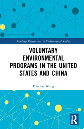 Wang |  Voluntary Environmental Programs in the United States and China | Buch |  Sack Fachmedien