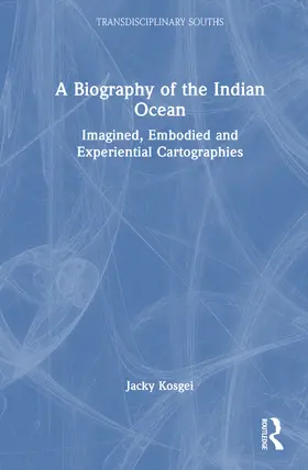 Kosgei |  A Biography of the Indian Ocean | Buch |  Sack Fachmedien