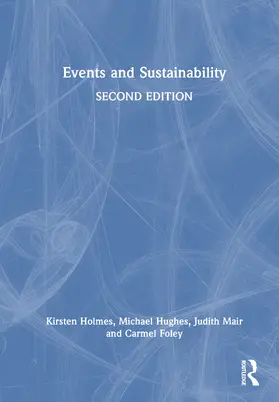 Holmes / Hughes / Mair |  Events and Sustainability | Buch |  Sack Fachmedien