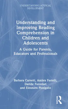 Fastelli / Carretti / Fazzolari |  Understanding and Improving Reading Comprehension in Children and Adolescents | Buch |  Sack Fachmedien