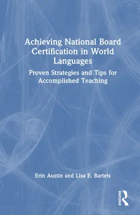 Austin / Bartels |  Achieving National Board Certification in World Languages | Buch |  Sack Fachmedien