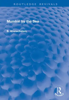 Arunachalam |  Mumbai by the Sea | Buch |  Sack Fachmedien