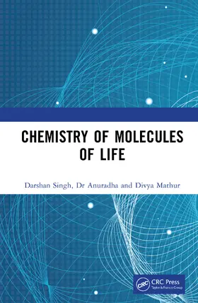 Singh / Anuradha / Mathur |  Chemistry of Molecules of Life | Buch |  Sack Fachmedien