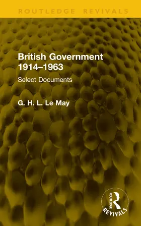 Le May |  British Government 1914-1963 | Buch |  Sack Fachmedien