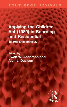 Anderson / Davison |  Applying the Children Act (1989) in Boarding and Residential Environments | Buch |  Sack Fachmedien