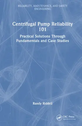 Riddell |  Centrifugal Pump Reliability 101 | Buch |  Sack Fachmedien