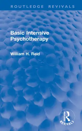Reid |  Basic Intensive Psychotherapy | Buch |  Sack Fachmedien