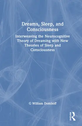 Domhoff |  Dreams, Sleep, and Consciousness | Buch |  Sack Fachmedien