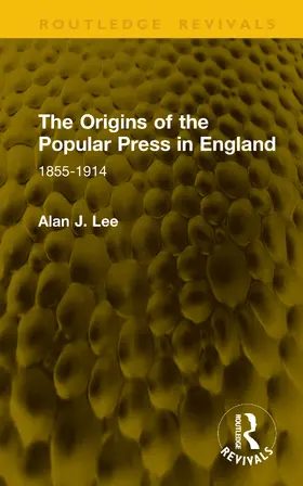 Lee |  The Origins of the Popular Press in England | Buch |  Sack Fachmedien
