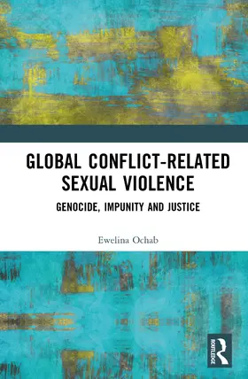 Ochab |  Global Conflict-Related Sexual Violence | Buch |  Sack Fachmedien