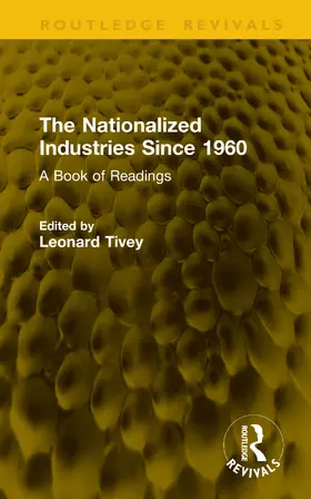 Tivey |  The Nationalized Industries Since 1960 | Buch |  Sack Fachmedien