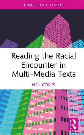 Cocks |  Reading the Racial Encounter in Multi-Media Texts | Buch |  Sack Fachmedien
