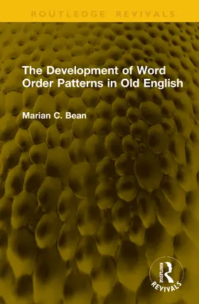 Bean |  The Development of Word Order Patterns in Old English | Buch |  Sack Fachmedien