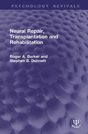 Barker / Dunnett |  Neural Repair, Transplantation and Rehabilitation | Buch |  Sack Fachmedien