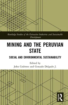 Delgado J. / Crabtree |  Mining and the Peruvian State | Buch |  Sack Fachmedien