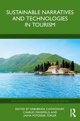 Mansfield / Chowdhury / Topler |  Sustainable Narratives and Technologies in Tourism | Buch |  Sack Fachmedien