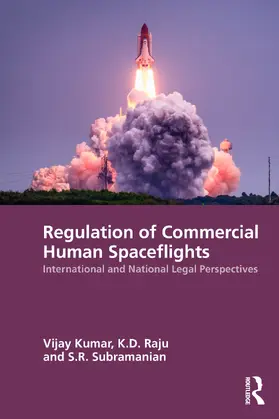 Raju / Kumar / Subramanian |  Regulation of Commercial Human Spaceflights | Buch |  Sack Fachmedien