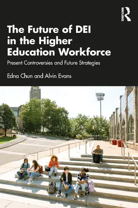 Evans / Chun |  The Future of DEI in the Higher Education Workforce | Buch |  Sack Fachmedien