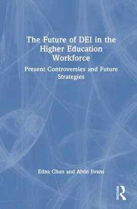Evans / Chun |  The Future of DEI in the Higher Education Workforce | Buch |  Sack Fachmedien