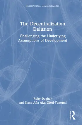 Ofori-Yentumi / Dagher |  The Decentralization Delusion | Buch |  Sack Fachmedien