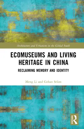 Li / Selim |  Ecomuseums and Living Heritage in China | Buch |  Sack Fachmedien