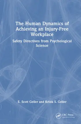 Geller |  The Human Dynamics of Achieving an Injury-Free Workplace | Buch |  Sack Fachmedien