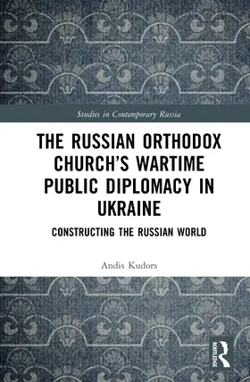 Kudors |  The Russian Orthodox Church's Wartime Public Diplomacy in Ukraine | Buch |  Sack Fachmedien